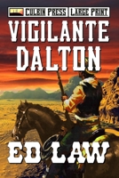 Vigilante Dalton: Large Print B0FK29B52P Book Cover