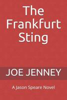 The Frankfurt Sting: A Jason Speare Novel 1090434081 Book Cover