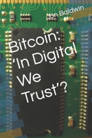 Bitcoin: 'In Digital We Trust'? B0BMSV5JK2 Book Cover