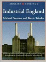 English Heritage Book of Industrial England (English Heritage (Paper)) 0713475633 Book Cover