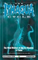 The Ithaqua Cycle: The Wind-Walker of the Icy Wastes (Call of Cthulhu Fiction) 1568821247 Book Cover