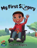 My First Surgery B0HK6YPZ8G Book Cover
