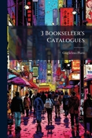 3 Bookseller's Catalogues 1174719281 Book Cover