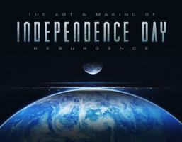The Art & Making of Independence Day: Resurgence 1785651374 Book Cover
