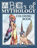ABCs of Mythology: Adult Coloring Book 0986911143 Book Cover