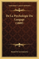 De La Psychologie Du Langage (1889) 1141852438 Book Cover