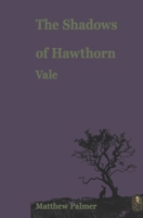 The Shadows of Hawthorn Vale (The Heritage Crime Files) B0HFDSKGWH Book Cover