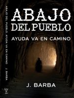 Abajo del pueblo: Ayuda va en camino B0G1K4W99X Book Cover