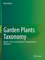 Garden Plants Taxonomy: Volume 1: Ferns, Gymnosperms, and Angiosperms 3031115635 Book Cover