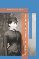 The English Speaker - a screenplay: Terrence Malick B08SPM81P4 Book Cover