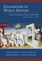 Encounters in World History: Sources and Themes from the Global Past, Volume One 0072451017 Book Cover