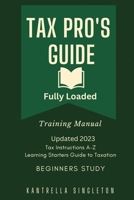 Tax Pro's Starting Beginners Learning Guide B0FM7KPS79 Book Cover