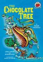 The Chocolate Tree: A Mayan Folktale (On My Own Folklore) 1580138519 Book Cover