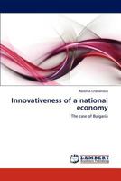 Innovativeness of a national economy: The case of Bulgaria 3846530964 Book Cover