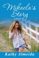 Mikaela's Story: A Novel 1982275294 Book Cover