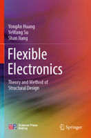 Flexible Electronics: Theory and Method of Structural Design 9811966222 Book Cover