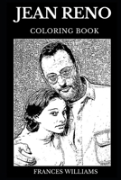 Jean Reno Coloring Book: Legendary Leon: The Professional and Da Vinci Code Star, Famous French Actor and Hollywood Icon Inspired Adult Coloring Book 1088668771 Book Cover