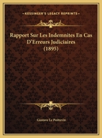 Rapport Sur Les Indemnites En Cas D'Erreurs Judiciaires (1895) 1169446906 Book Cover