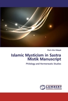 Islamic Mysticism in Sastra Mistik Manuscript: Philology and Hermeneutic Studies 6200289816 Book Cover