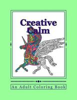 Creative Calm: A Relaxing Color Therapy Book 1523246189 Book Cover