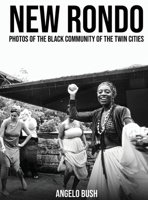 New Rondo: Photos of the black community of the twin cities B0GHBX7BTB Book Cover