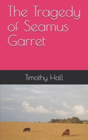 The Tragedy of Seamus Garret B087H8TG5Y Book Cover