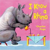 I Know a Rhino 0439546540 Book Cover