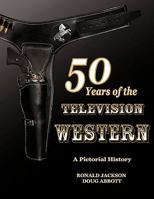 50 Years Of The Television Western 1434359255 Book Cover