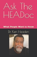 Ask The HEADoc: What People Want to Know (PSYCHIATRY MADE SIMPLE) B0DLV6VS1B Book Cover