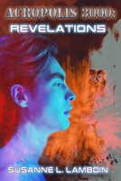 Acropolis 3000: Revelations B09YQQJXMF Book Cover