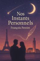 NOS INSTANTS PERSONNELS B0G1Z3HFWW Book Cover