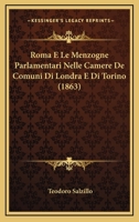 Roma E Le Menzogne Parlamentari Nelle Camere De Comuni Di Londra E Di Torino (1863) 1160248486 Book Cover