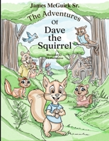 The Adventures of Dave The Squirrel B0GRC6V76D Book Cover