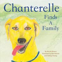 Chanterelle Finds a Family 1910266574 Book Cover
