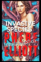 Invasive Species: Covered in Ecstasy B0F78JQZW9 Book Cover