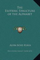 The Esoteric Structure of the Alphabet 1614278407 Book Cover