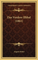 Das Vordere Illthal (1861) 1160379289 Book Cover