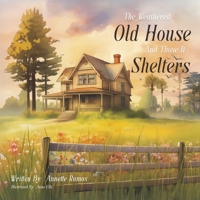 The Weathered Old House And Those It Shelters B0FCRV47QL Book Cover