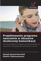 Projektowanie programu nauczania w obszarze skutecznej komunikacji (Polish Edition) 6202219289 Book Cover