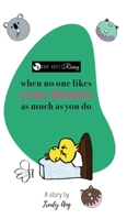 When no one likes your donuts as much as you do 0648651916 Book Cover