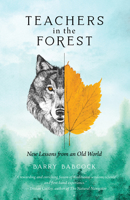 Teachers in the Forest: Essays from the last wilderness in Mississippi Headwaters Country 1736089439 Book Cover