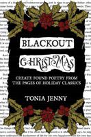 Blackout Christmas: Create Found Poetry from the Pages of Holiday Classics B0FWX75FHV Book Cover