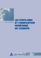 Les États-Unis et l'unification monétaire de l'Europe 9052014892 Book Cover