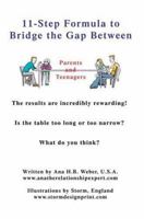 11-Step Formula to Bridge the Gap Between Parents and Teenagers: The results are incredibly rewarding! Is the table too long or too narrow? What do you think? 059540717X Book Cover