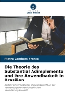 Die Theorie des Substantial Adimplemento und ihre Anwendbarkeit in Brasilien: Besteht ein vertragliches Ungleichgewicht bei der Verwendung der treuhänderischen Veräußerungsklausel? 6206314774 Book Cover