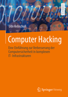 Computer Hacking: Ein Leitfaden Zur Verbesserung Der Computersicherheit in Komplexen It-Infrastrukturen 3662670291 Book Cover
