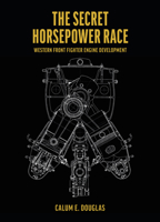 The Secret Horsepower Race. Special Edition: DB 601: Western Front Fighter Engine Development 1911658867 Book Cover