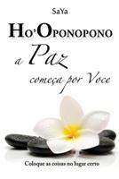 Ho'oponopono A Paz come�a por Voce: Coloque as coisas no lugar certo 1519366264 Book Cover