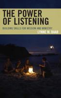 The Power of Listening: Building Skills for Mission and Ministry 1566997119 Book Cover