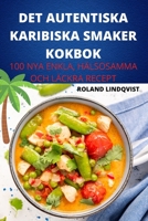 Det Autentiska Karibiska Smaker Kokbok 1837629226 Book Cover